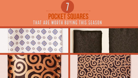7 Pocket Squares that are worth buying this season